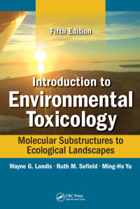 Cover image: Introduction to Environmental Toxicology 5th edition 9781498750424