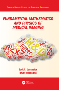 Cover image: Fundamental Mathematics and Physics of Medical Imaging 1st edition 9781498751612