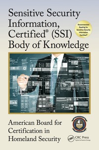 Omslagafbeelding: Sensitive Security Information, Certified® (SSI) Body of Knowledge 1st edition 9781498752114