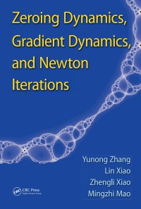 Imagen de portada: Zeroing Dynamics, Gradient Dynamics, and Newton Iterations 1st edition 9781138894082