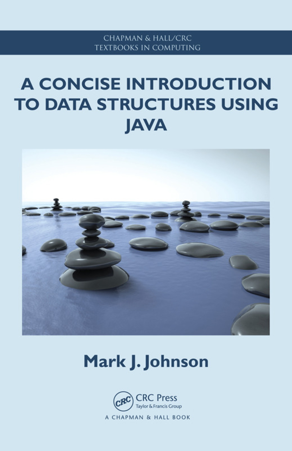 A Concise Introduction to Data Structures using Java - 1st Edition (eBook)
