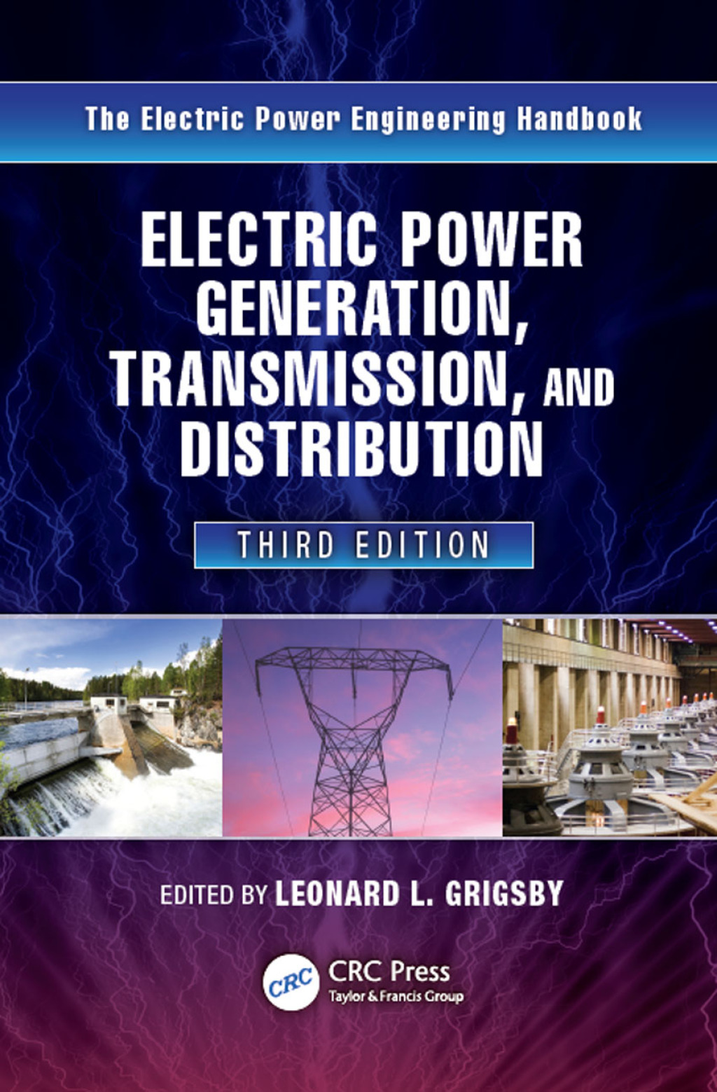 Electric Power Generation, Transmission, and Distribution 3rd Edition