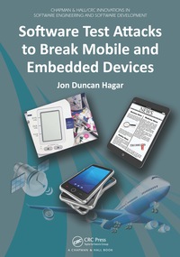 表紙画像: Software Test Attacks to Break Mobile and Embedded Devices 1st edition 9780367830656