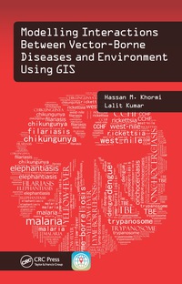 صورة الغلاف: Modelling Interactions Between Vector-Borne Diseases and Environment Using GIS 1st edition 9781138597235