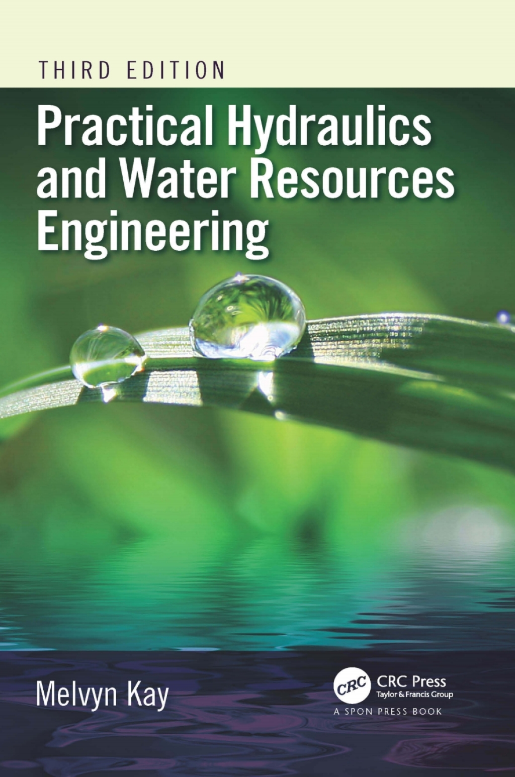 Practical Hydraulics and Water Resources Engineering 3rd Edition