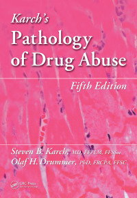 表紙画像: Karch's Pathology of Drug Abuse 5th edition 9781439861462