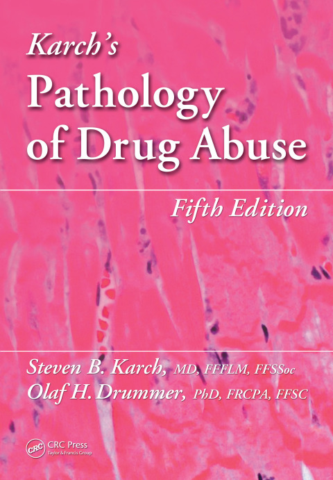 Karch's Pathology of Drug Abuse, 5th Edition - FULL INSTANT DOWNLOAD | PDF DOCX EPUB