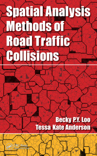 Cover image: Spatial Analysis Methods of Road Traffic Collisions 1st edition 9781439874127