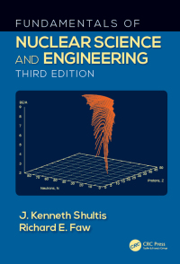 Cover image: Fundamentals of Nuclear Science and Engineering 3rd edition 9781498769297