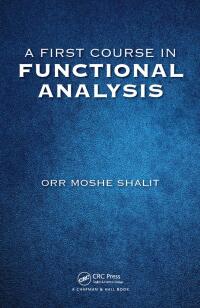 Imagen de portada: A First Course in Functional Analysis 1st edition 9780367658137