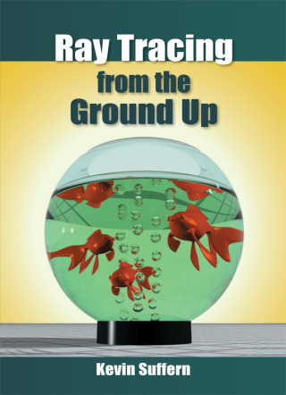 Cover image: Ray Tracing from the Ground Up 1st edition 9781568812724