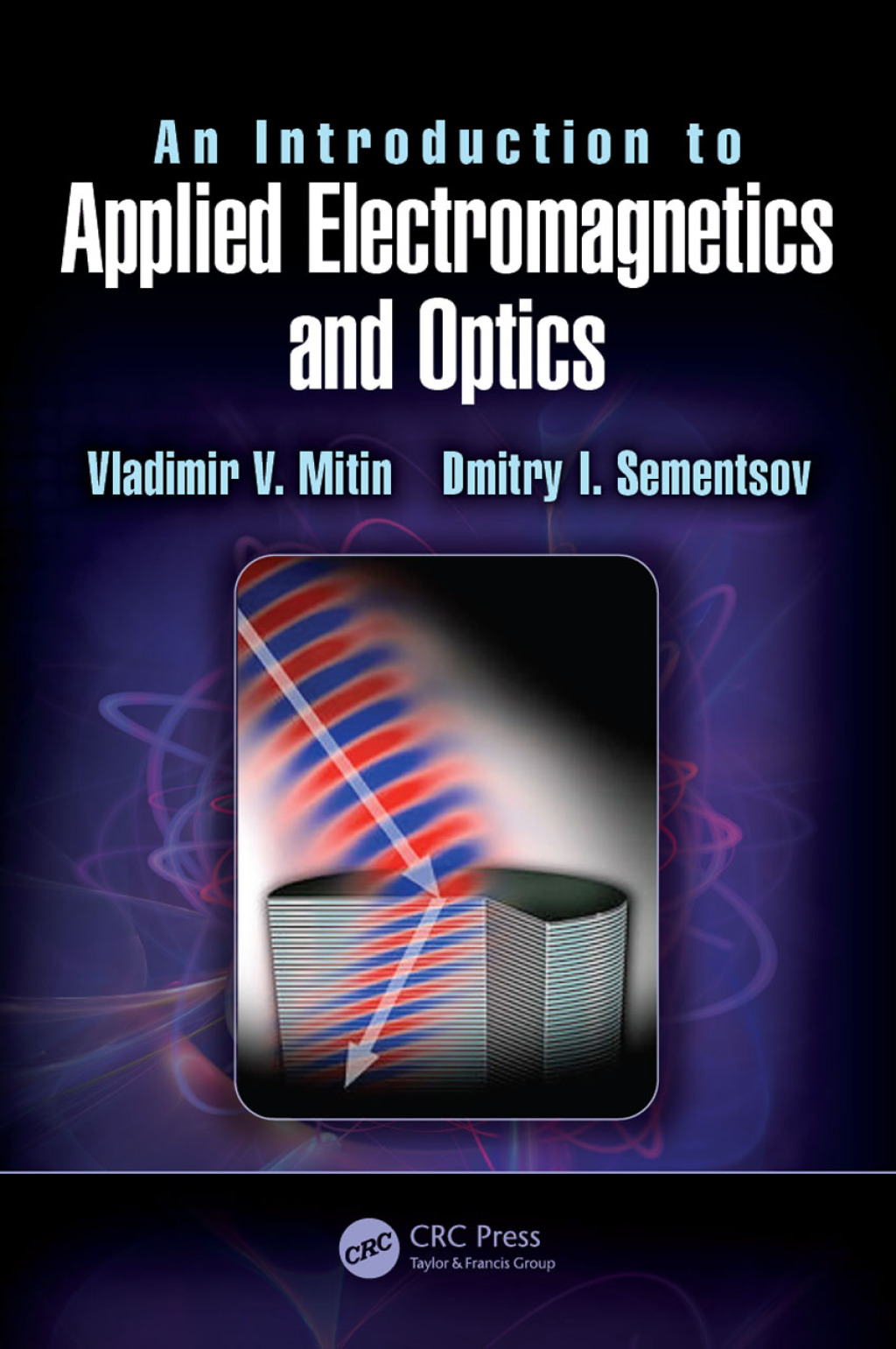 An Introduction to Applied Electromagnetics and Optics 1st Edition