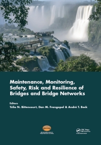 Cover image: Maintenance, Monitoring, Safety, Risk and Resilience of Bridges and Bridge Networks 1st edition 9781138028517