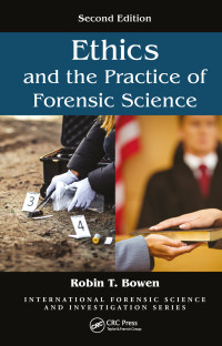Cover image: Ethics and the Practice of Forensic Science 2nd edition 9781498777131