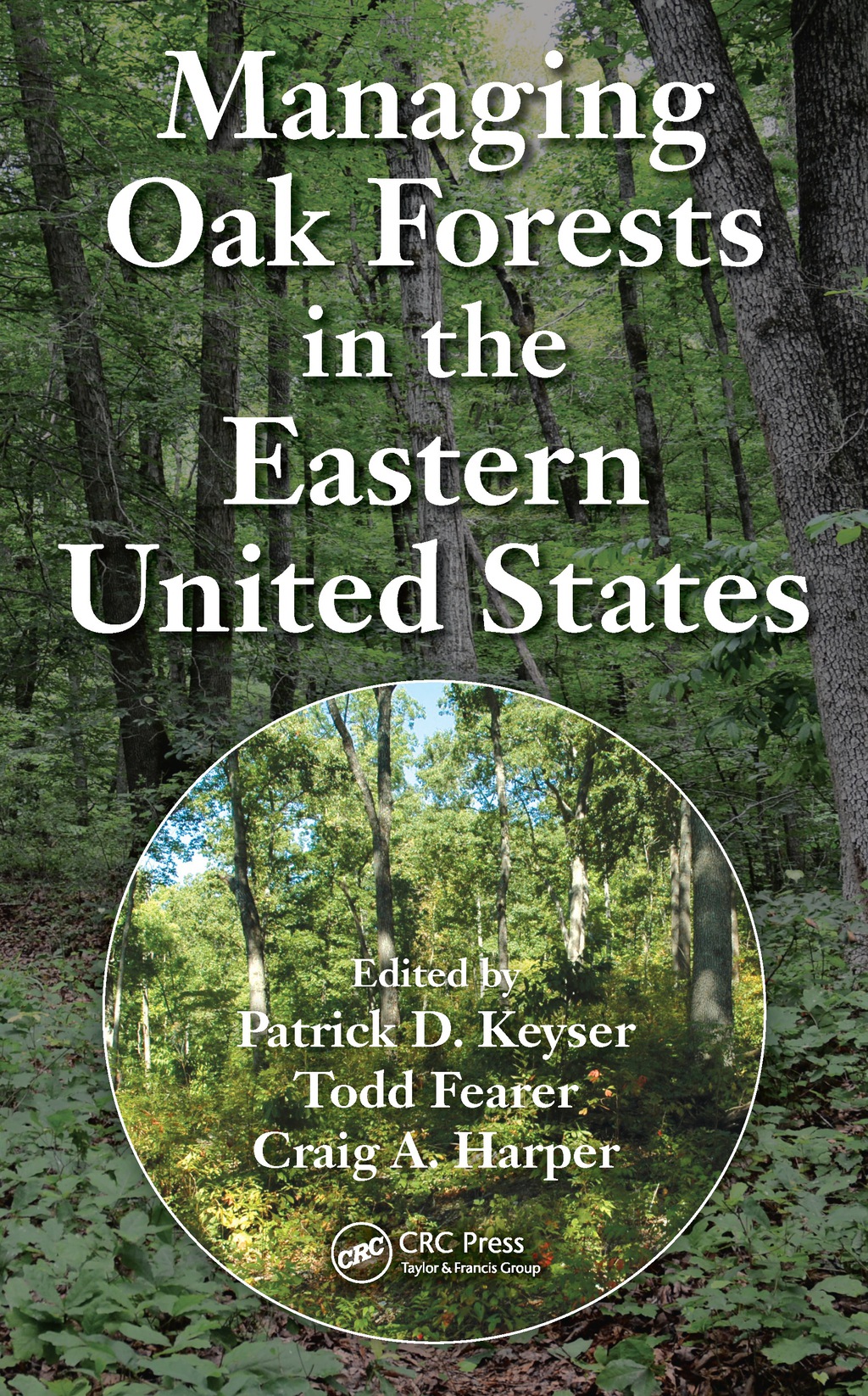 Managing Oak Forests in the Eastern United States 1st Edition