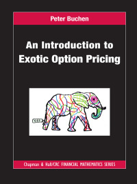 Cover image: An Introduction to Exotic Option Pricing 1st edition 9781420091007