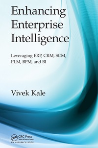 صورة الغلاف: Enhancing Enterprise Intelligence: Leveraging ERP, CRM, SCM, PLM, BPM, and BI 1st edition 9781498705974