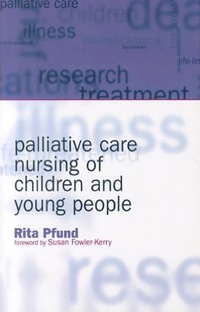 Cover image: Palliative Care Nursing of Children and Young People 1st edition 9781846190193