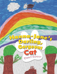 Cover image: Hanna-Jane’S Darling, Gorgeous Cat 9781499000856