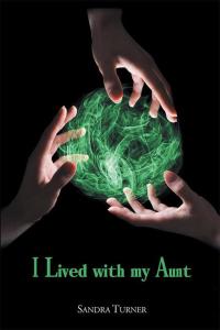 Imagen de portada: I Lived with My Aunt 9781499000931