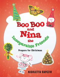 Omslagafbeelding: Boo Boo and Nina the Inseparable Friends 9781499001099