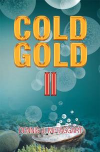 Cover image: Cold Gold Ii 9781499001952