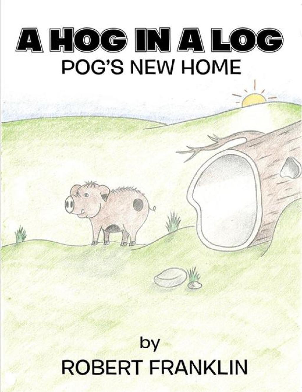 A Hog in a Log Pog’S New Home