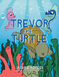 Imagen de portada: Trevor the Turtle 9781499003239