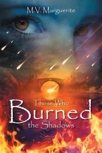 Cover image: Those Who Burned the Shadows 9781499003819