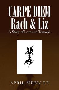 Cover image: Carpe Diem Rach & Liz 9781499004502