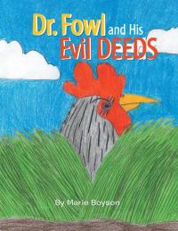 Cover image: Dr. Fowl and His Evil Deeds 9781499005479