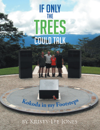 Cover image: If Only the Trees  Could Talk 9781499005516