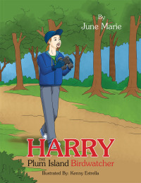 Cover image: Harry the Plum Island Birdwatcher 9781499005950