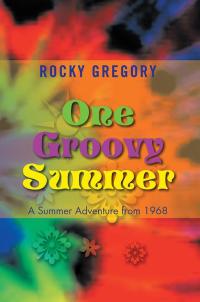 Cover image: One Groovy Summer 9781499006001