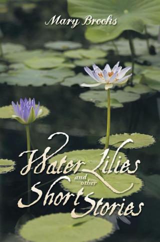 Imagen de portada: Water Lilies and Other Short Stories 9781499006827