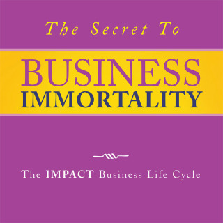 Imagen de portada: The Secret to Business Immortality 9781499006902
