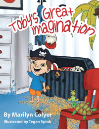 Cover image: Toby’S Great Imagination 9781499008395