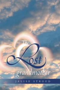 Imagen de portada: The Lost of a Grandmother 9781499010978