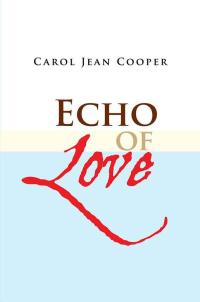 Cover image: Echo of Love 9781499011654