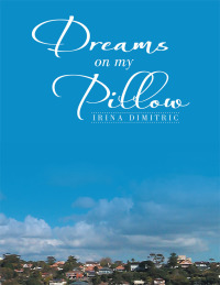 Imagen de portada: Dreams On My Pillow 9781499011920