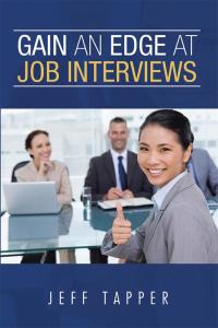 Imagen de portada: Gain an Edge at Job Interviews 9781499012774