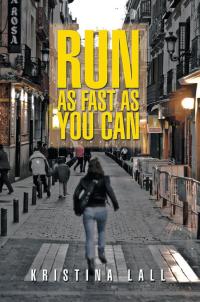 Cover image: Run as Fast as You Can 9781499014006