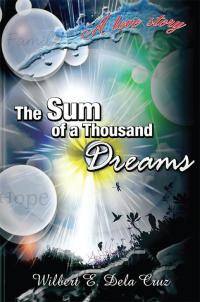Imagen de portada: The Sum of a Thousand Dreams 9781499014709