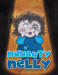 Cover image: Naughty Nelly 9781499020113