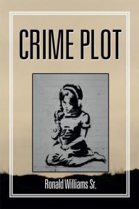 Cover image: Crime Plot 9781499020199