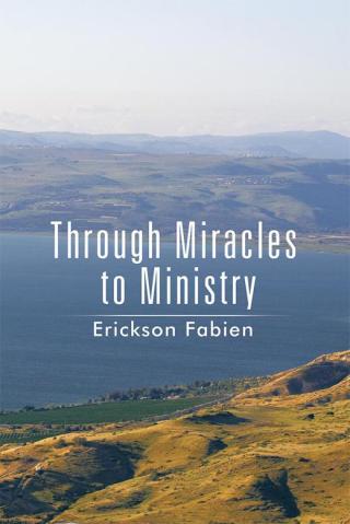 Cover image: Through Miracles to Ministry 9781499020243