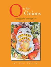 Imagen de portada: O Is for Onions 9781499021455