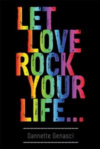 Imagen de portada: Let Love Rock Your Life… 9781499021882