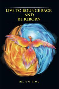 Imagen de portada: Live to Bounce Back and Be Reborn 9781499022551