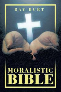 Cover image: Moralistic Bible 9781499022780